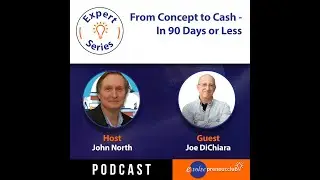 EP61: [Joe DiChiara]  From Concept to Cash - In 90 Days or Less