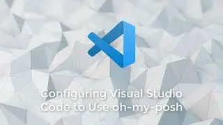 Configuring Visual Studio Code to Use oh-my-posh