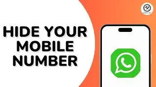 How to Hide Your Mobile Number in WhatsApp
