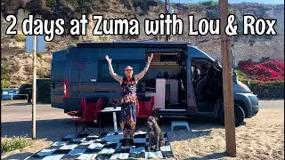 Two days at Zuma with Lou & Rox
