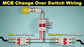 Single Phase MCB Change Over Switch Connection With Grid and Generator Supply 