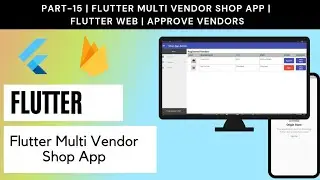 Part# 15 | Flutter Multi Vendor Shop App | Admin Web | Vendor List | Approve Registered Vendors