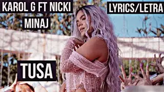 KAROL G, Nicki Minaj - Tusa (Letra/Lyrics )