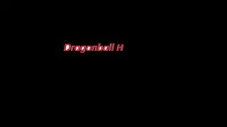 DragonBall H Episode 1