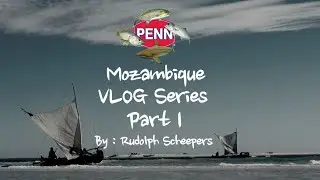 Rudolph Scheepers : Vlog Series Mozambique Part 1