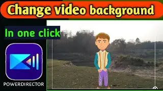 how to change video background in powerdirector/video ka background kaise change karte hain