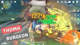Thoma Burgeon Has Insane AOE Damage!