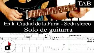 EN LA CIUDAD DE LA FURIA - Soda Stereo (Gustavo Cerati): SOLO cover guitarra + TAB