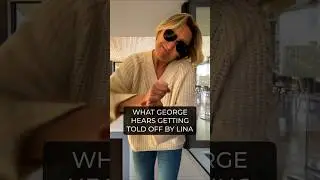 What George hears getting told off by Lina | Lina & George