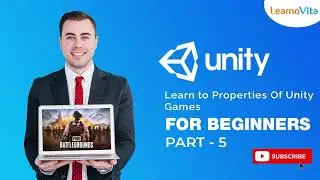 UNITY 3D | Understanding the Properties of Unity Games Development Tutorial  |   | Part - 5