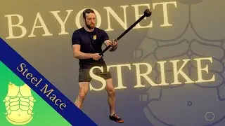 Steel Mace Bayonet Strike