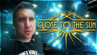 CLOSE TO THE SUN ► СЮЖЕТ НИКОЛА ТЕСЛА ► ПОЛНОЕ ПРОХОЖДЕНИЕ