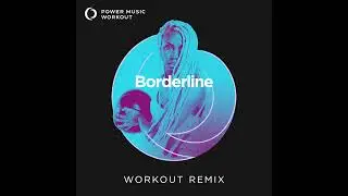 Borderline (Workout Remix) by Power Music Workout