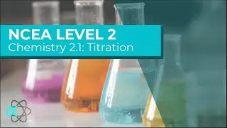 NCEA L2 Chemistry 2.1: Titration Calculations Explained
