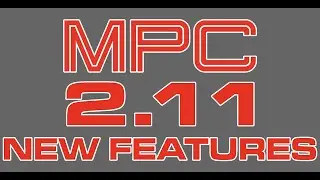 MPC 2.11 Update Demo & Tutorials
