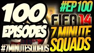 100TH EPISODE!!! 7 MINUTE SQUADS 