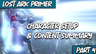 Setting up your character and Daily/weekly content summary - Lost Ark Primer Part 4
