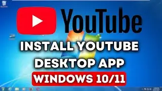 How to Download and Install YouTube App in Windows 10/11
