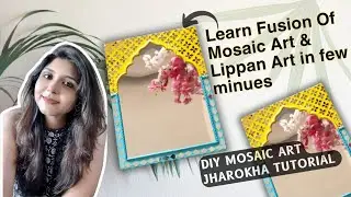 Lippan Art और Mirror Mosaic Art के साथ बनाऐ शानदार Jharokha | DIY Jharokha Mirror | DIY Home Decor