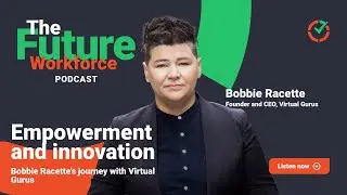 Empowerment and innovation: Bobbie Racette's journey with Virtual Gurus