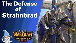 The Defense of Strahnbrad (Hard) | The Scourge of Lordaeron | Warcraft 3 Reforged