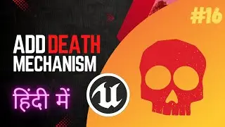 [GTA 6] Unreal Engine 5 Tutorial: How to Implement Death System [Hindi]