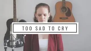 Too Sad To Cry - Sasha Sloan | Martine cover