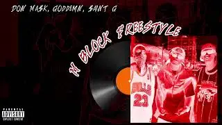Don Ma$k, GodDemn, $aint G - M BLOCK FREESTYLE (Official Visualizer)
