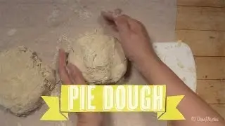 How to Make Pie Dough From Scratch
