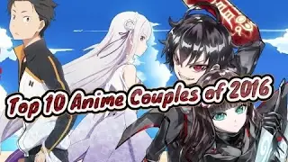 (Young Anime) Top 10 Cute Anime Couples of 2016