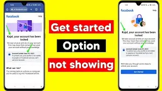 Get started option not showing | how to unlock facebook account | what can i do