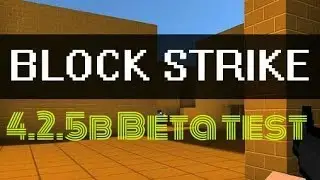 Бета-тест Block Strike 4.2.5b