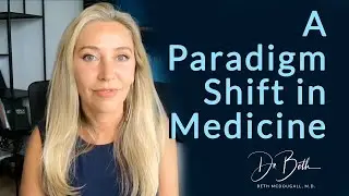 A Paradigm Shift in Medicine
