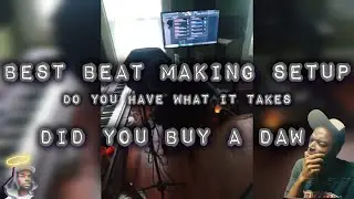 BEST BEAT MAKING SETUP 