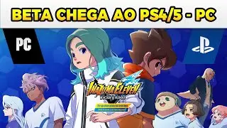 CHEGOU a BETA para PS4/PS5/PC! - Inazuma Eleven: Victory Road (BETA)