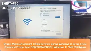 Bypass Microsoft Account || Skip Network During Windows 11 Setup ||Command Prompt ||Shift F10 Bypass