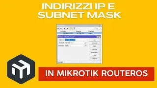 Indirizzi IP e subnet mask In MikroTik RouterOS.