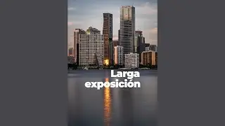 Fotografía Larga Exposición . La Manera correcta . 