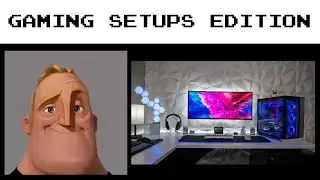 Mr. Incredible Becoming Uncanny - Gaming Setups Edition