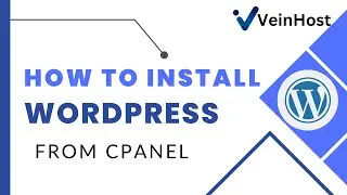 How to Install WordPress from cPanel | VeinHost | WordPress installation Step by Step
