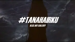 ART GALLERY WITH BAE | #TANAHAIRKU