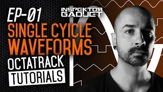Elektron Octatrack Tips & Tricks - Episode 1 - Single Cycle Waveforms