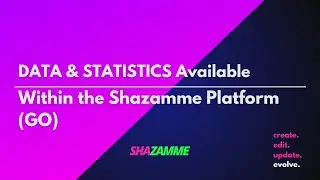 Shazamme Site Statistics and Data Intro | Available within the Shazamme Platform (GO)