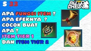 PENJELASAN FUNGSI ITEM TIER 1 DAN 2 DI S33  ! TUTORIAL  AUTO CHESS INDONESIA