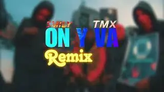 Smily - On Y Va (Remix) Tik Tok
