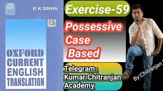 Exercise-59||Oxford Current English Translation|| Basic to High Learners|FOR-COMPETITION & ACADEMIC