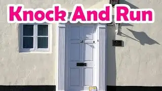 The Knock And Run Nightmare