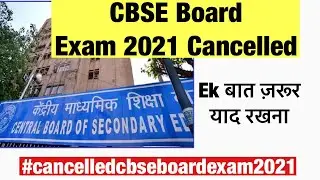 Board Exam 2021 Cancelled ...