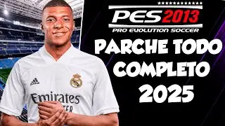 PES 2013 A PES 2025 PARCHE TODO COMPLETO PC BAJOS RECURSOS EUROPA Y SUDAMERICA😍