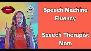 Fluency- Speech Machine